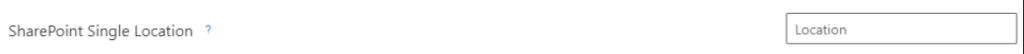 The SharePoint Single Location setting